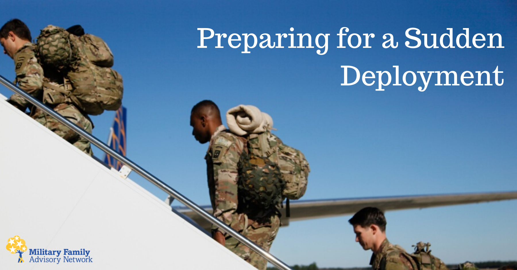 When your spouse deploys without notice - Military Family Advisory Network